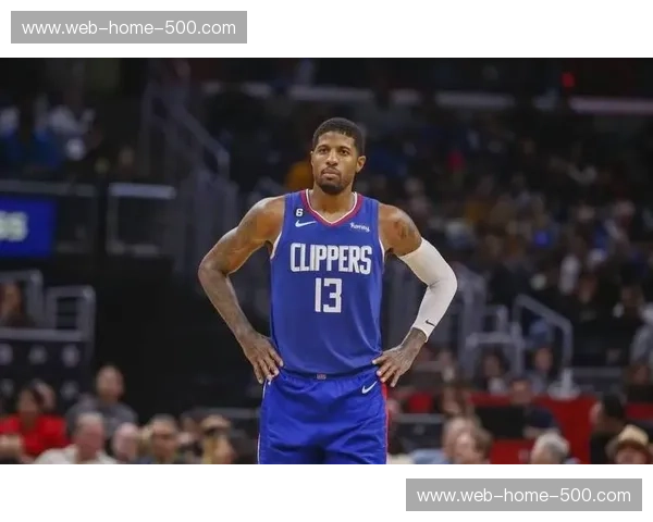 快船伦纳德乔治出勤管理 卢指导赛季末段轮换策略以健康为先